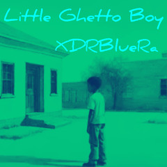 Little ghetto boy prod.N8temakesbeats