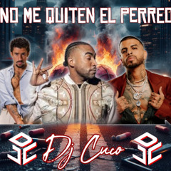 NO ME QUITEN EL PERREO