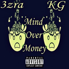 3zra - Mind Over Money (feat. KG)