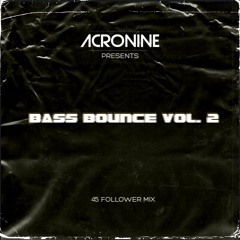 BASS BOUNCE VOL. 2 (45 Follower Mix)