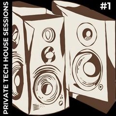 Private Tech House Session #1