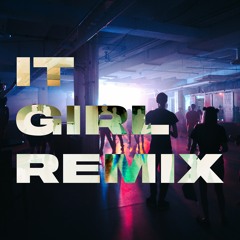 IT GIRL (NOTJACK House Remix)  [FREE DL]
