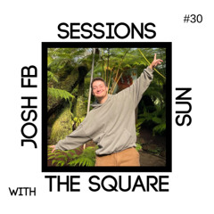 Josh FB I The Square Sun Sessions #30
