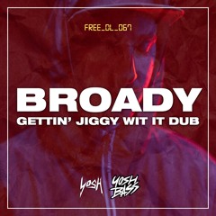Broady - Gettin' Jiggy Wit It Dub [FREE DOWNLOAD]