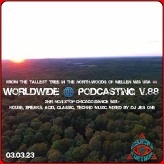 WORLDWIDE/PODCASTING V.88 from the TALLEST TREE IN THE NORTHWOODS USA by Dj Jes One