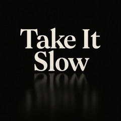 Take It Slow LAO