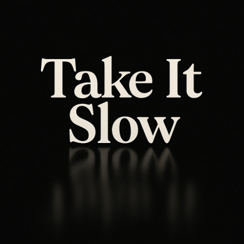 Take It Slow LAO