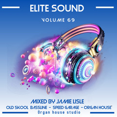 Elite Sound Volume 69 ( mixed by jamie lisle )