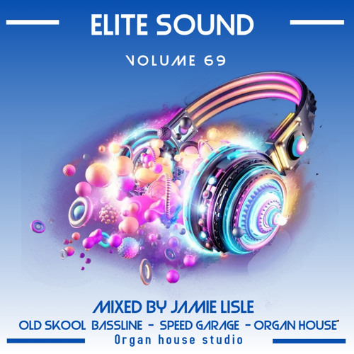 Elite Sound Volume 69 ( mixed by jamie lisle )