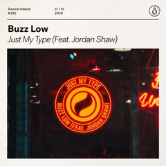 Buzz Low - Just My Type (feat. Jordan Shaw) [OUT NOW]
