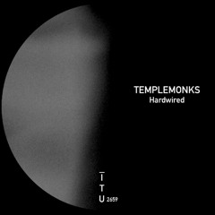 TempleMonks - Hardwired [ITU2659]