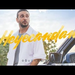 Oğuzhan Koç - Heyecandan