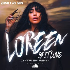 Loreen - Is It Love (Dimitri Sin Remix) Vocal In Download