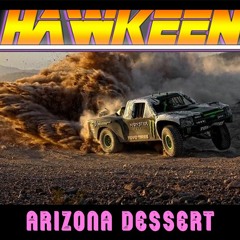 Arizona Dessert - HAWKEEN