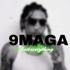 9MAGA- fast everything