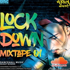 Lockdown Mixtape 01 - Dancehall Mix By Mixboy Wonder