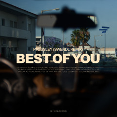 Pressley - Best of You (Swendl Remix)