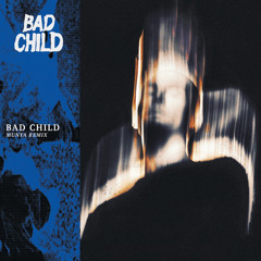 BAD CHILD (MUNYA Remix)