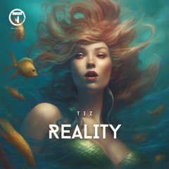 TIZ - Reality (Original Edit Mix)
