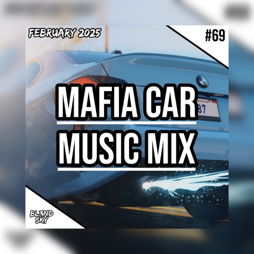 ✘ House Music Mix | Mafia Car Music Mix #69 | FEBRUARY 2025 | By DJ BLENDSKY ✘