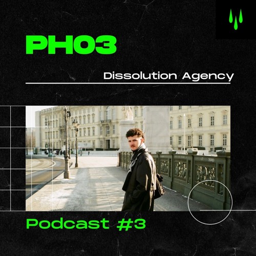 PH03 - DISSOLUTION PODCAST #3