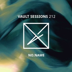 Vault Sessions #212 - no.name