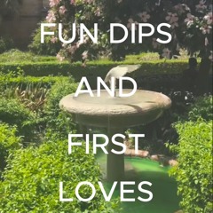 Remember Fun Dips & First Loves