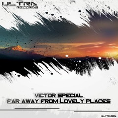 Victor Special - Far Away From Lovely Places
