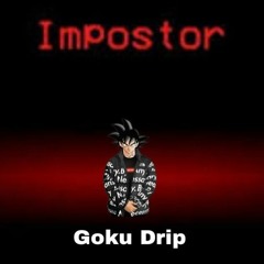 The Ballad Of Drip Goku