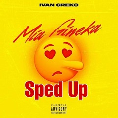 Ivan Greko - Mia Gineka (Sped Up)
