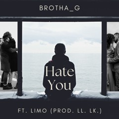 Hate You Feat. Limo (Prod lL. lK.)