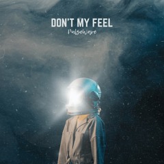 Don't My Feel