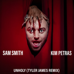 Sam Smith & Kim Petras - Unholy (Tyler James Remix)