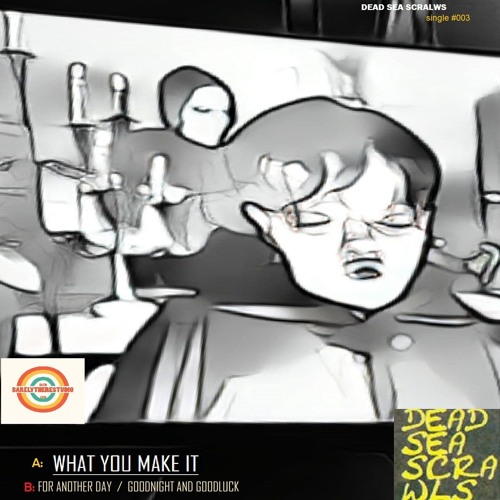What You Make It