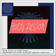 Body Fusion at Operator 25 - 09 - 2020