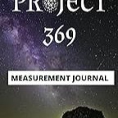 Get FREE B.o.o.k Project 369 Measurement Journal: A companion workbook for project 369 key univers