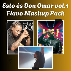 ESTO ÉS DON OMAR VOL.1 / FLAVO FREE MASHUP PACK
