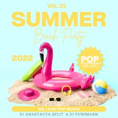 SUMMER BEACH PARTY - POP MUSIC REMIX VOL 02 2022