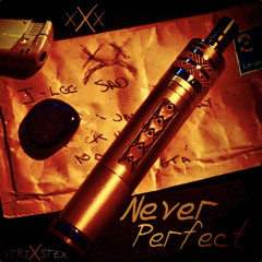 Never Perfect