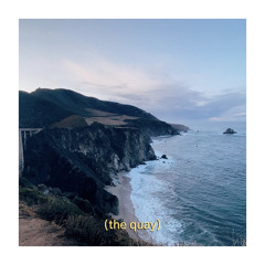 The Quay (with Emma Reichart)