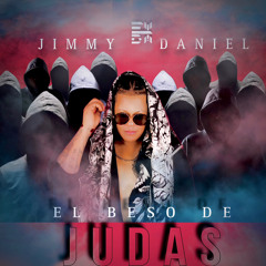 Jimmy Daniel - El Beso de judas ( 2023)