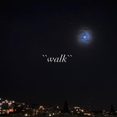 ``walk``(prodbycade)