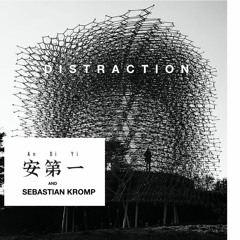 Distraction: Collab with Sebastian Kromp