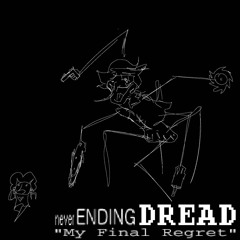 never ENDING DREAD – "My Final Regret" [Deltarune The Same Same Same Same Same Same Puppet]
