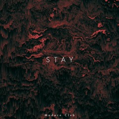 MODERN CLVB - Stay (Official Audio)