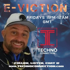 E-viction Live Friday night on Technoconnection 2022-02-10