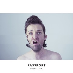 PASSPORT - Polly Tikk