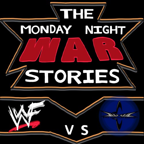 The Monday Night War Stories - Episode 247