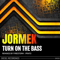Jormek - Turn On The Bass (Firestorm Remix)