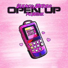 Sleazy Stereo & Shiine - Open Up [OUT NOW] 📱